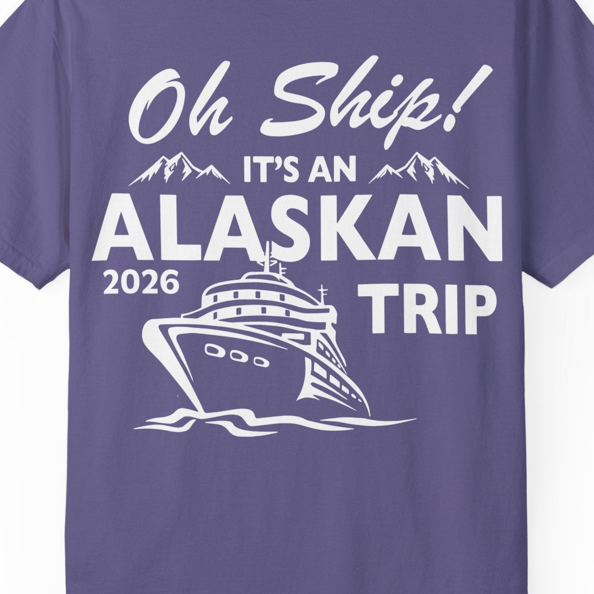 Oh Ship Alaskan Cruise Shirt 2026 Comfort Colors T-Shirt – Grape – Alaska Cruise Shirts Close Up
