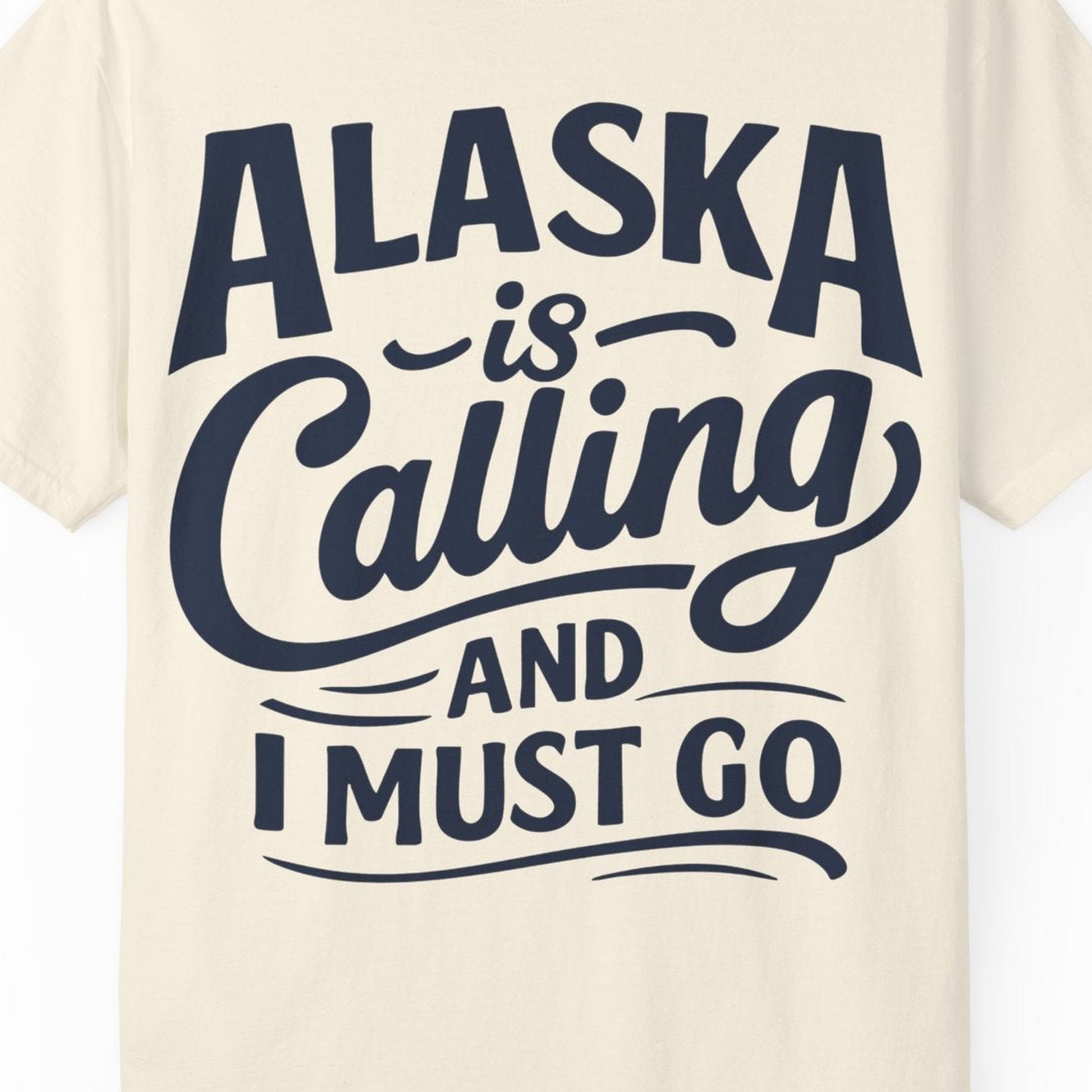 Alaska Is Calling Adventure Typography Shirt Comfort Colors T-Shirt – Ivory – Alaska Cruise Shirts Close Up