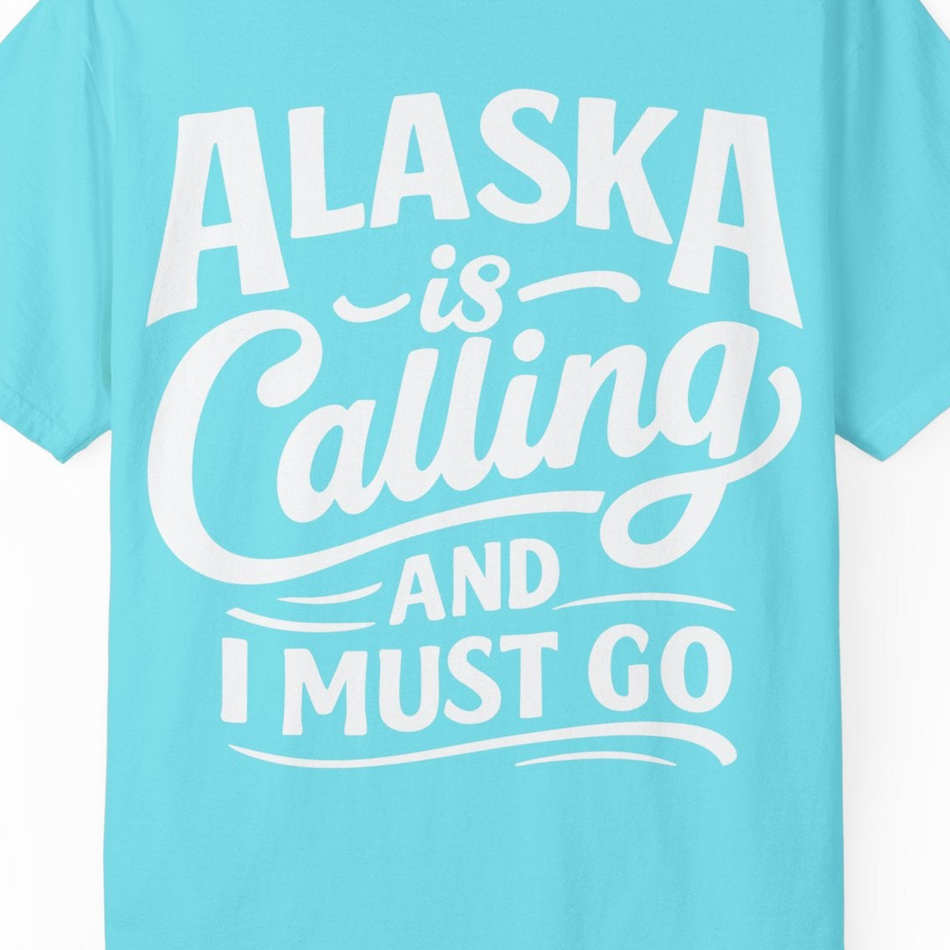 Alaska Is Calling Adventure Typography Shirt Comfort Colors T-Shirt – Lagoon Blue – Alaska Cruise Shirts Close Up