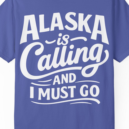 Alaska Is Calling Adventure Typography Shirt Comfort Colors T-Shirt – Periwinkle – Alaska Cruise Shirts Close Up
