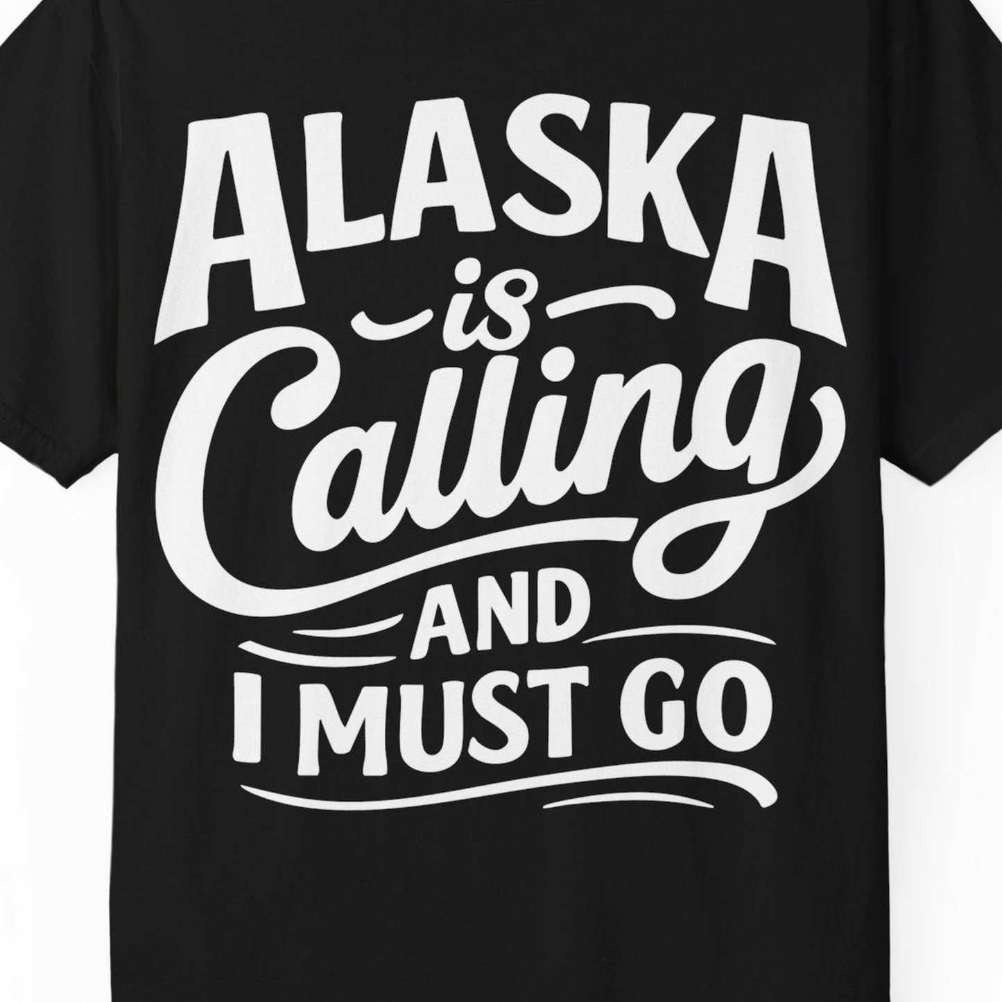Alaska Is Calling Adventure Typography Shirt Comfort Colors T-Shirt – Black – Alaska Cruise Shirts Close Up