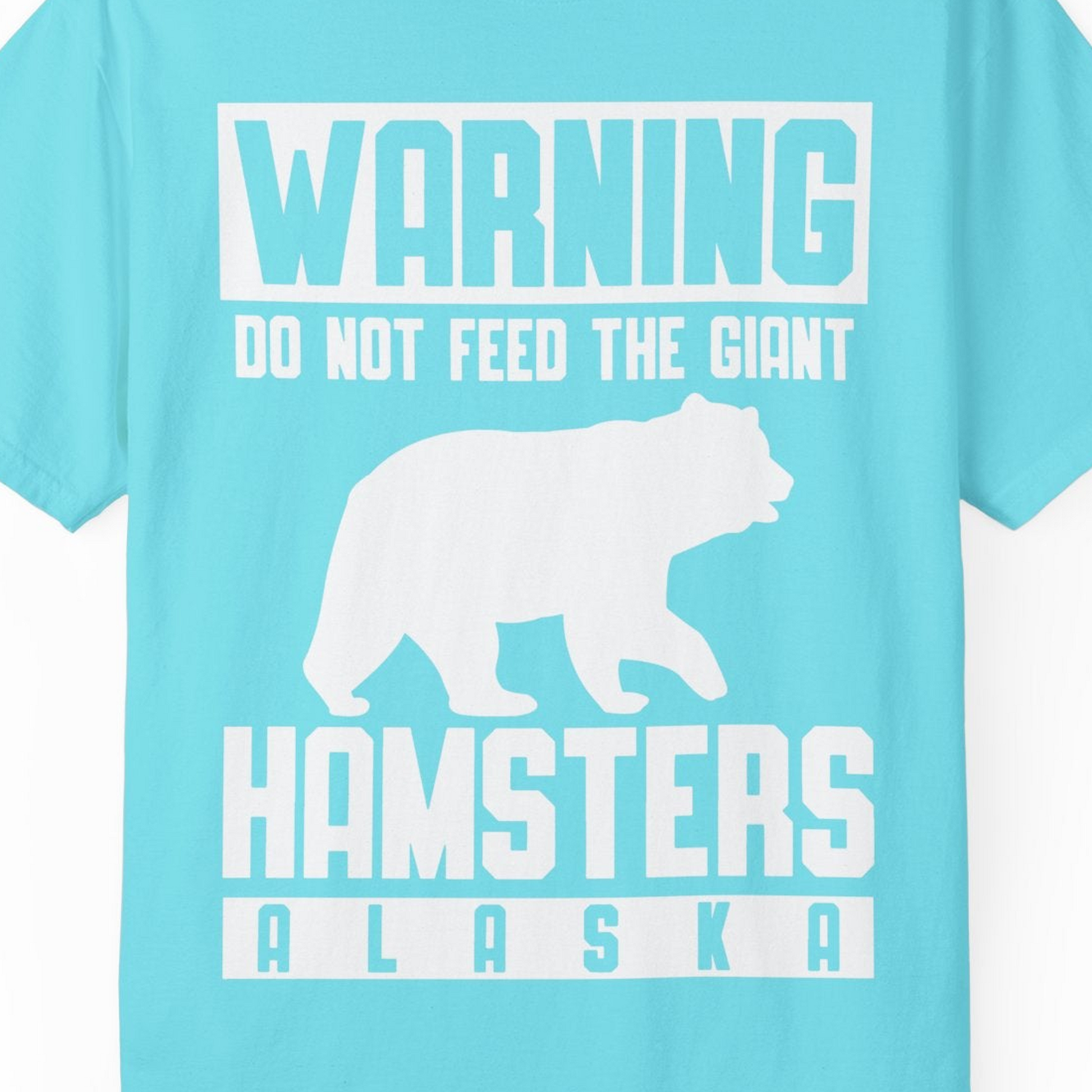 Funny Alaska Bear Giant Hamster Warning Sign Shirt for Travelers — Comfort Comfort Colors T-Shirt – Lagoon Blue – Alaska Cruise Shirts Close Up