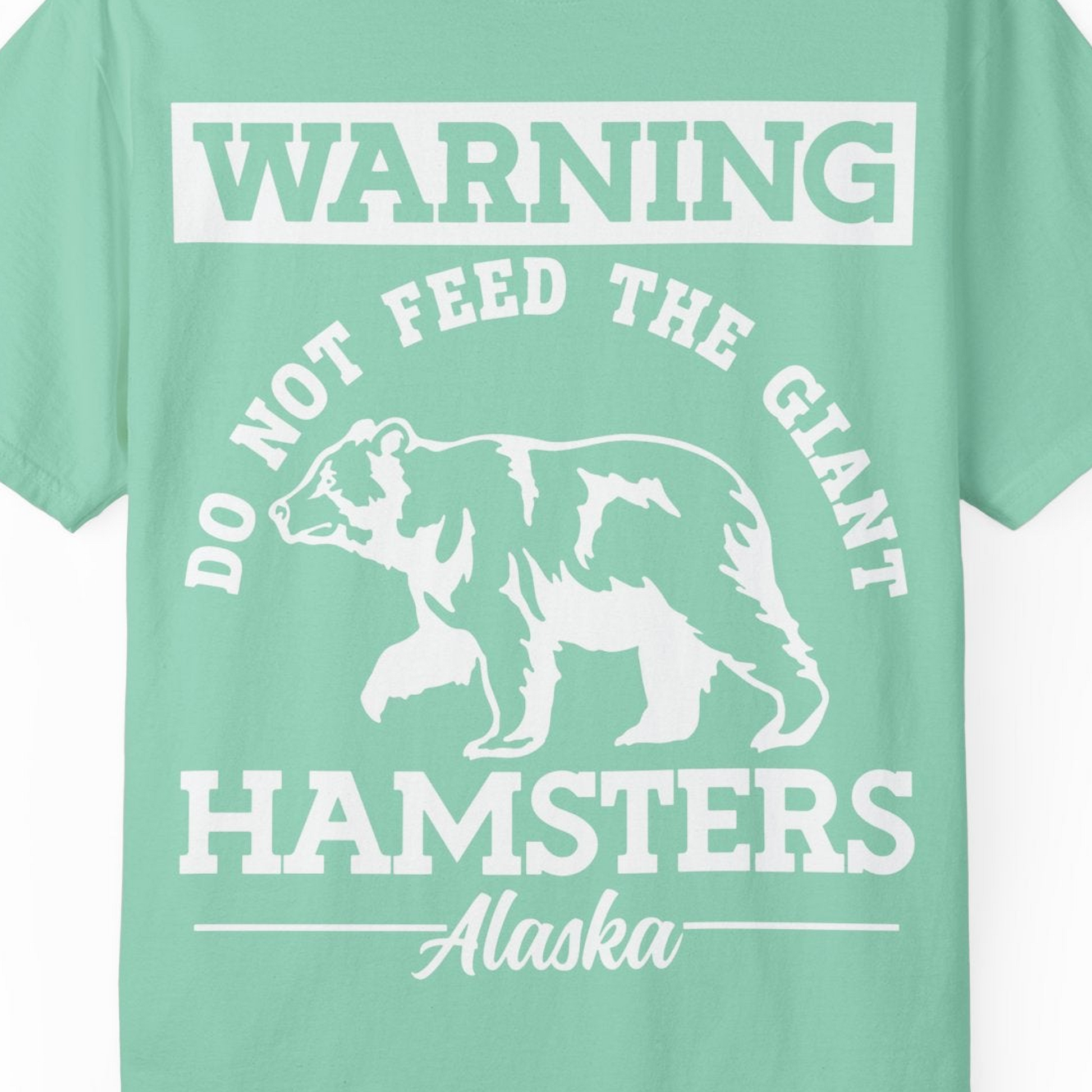Funny Alaska Bear Warning Parody Do Not Feed the Giant Hamsters Shirt — Comfort Comfort Colors T-Shirt – Island Reef – Alaska Cruise Shirts Close Up