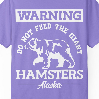 Funny Alaska Bear Warning Parody Do Not Feed the Giant Hamsters Shirt — Comfort Comfort Colors T-Shirt – Violet – Alaska Cruise Shirts Close Up