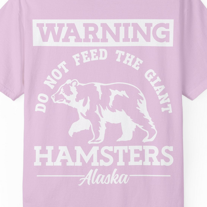 Funny Alaska Bear Warning Parody Do Not Feed the Giant Hamsters Shirt — Comfort Comfort Colors T-Shirt – Orchid – Alaska Cruise Shirts Close Up