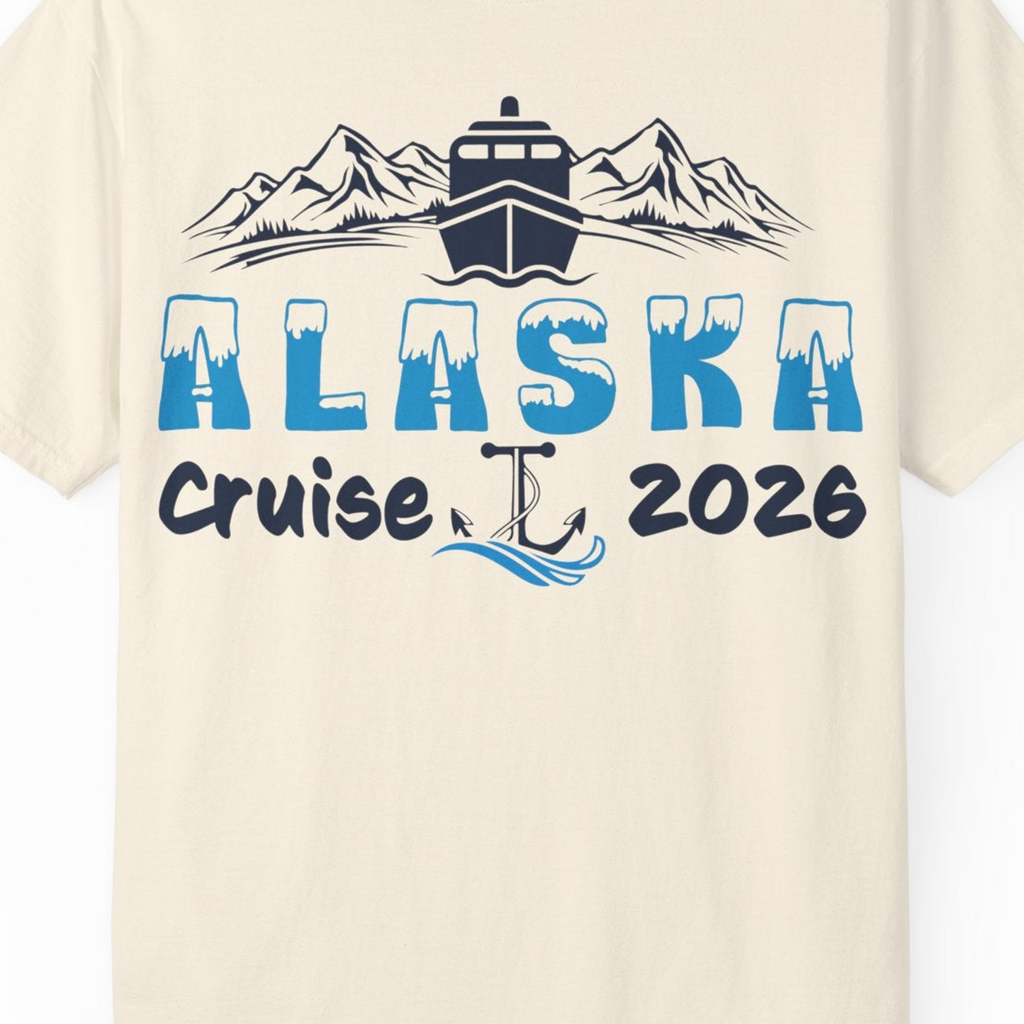 Alaska Cruise 2026 Shirt Comfort Colors T-Shirt – Ivory – Alaska Cruise Shirts Close Up