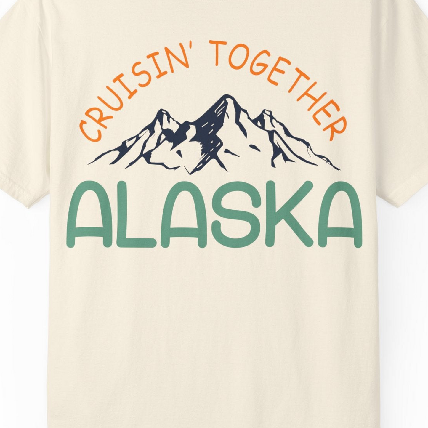 Cruisin Together Alaska Mountain Adventure Cruise Graphic Shirt — Comfort Comfort Colors T-Shirt – Ivory – Alaska Cruise Shirts Close Up