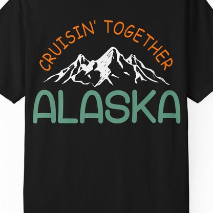 Cruisin Together Alaska Mountain Adventure Cruise Graphic Shirt — Comfort Comfort Colors T-Shirt – Black – Alaska Cruise Shirts Close Up