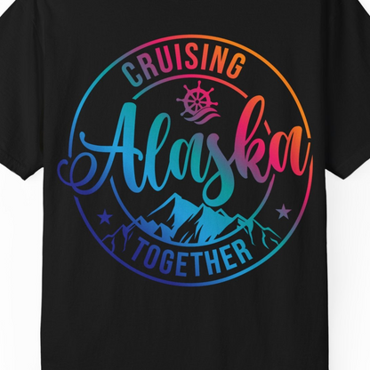 Cruising Alaska Together Shirt Comfort Colors T-Shirt – Black – Alaska Cruise Shirts Close Up