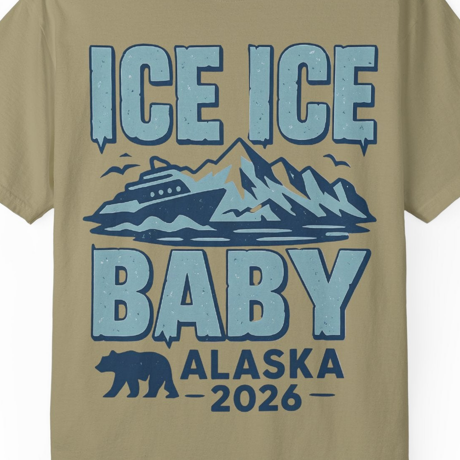 Ice Ice Baby Alaska Cruise Shirt Comfort Colors T-Shirt – Khaki – Alaska Cruise Shirts Close Up