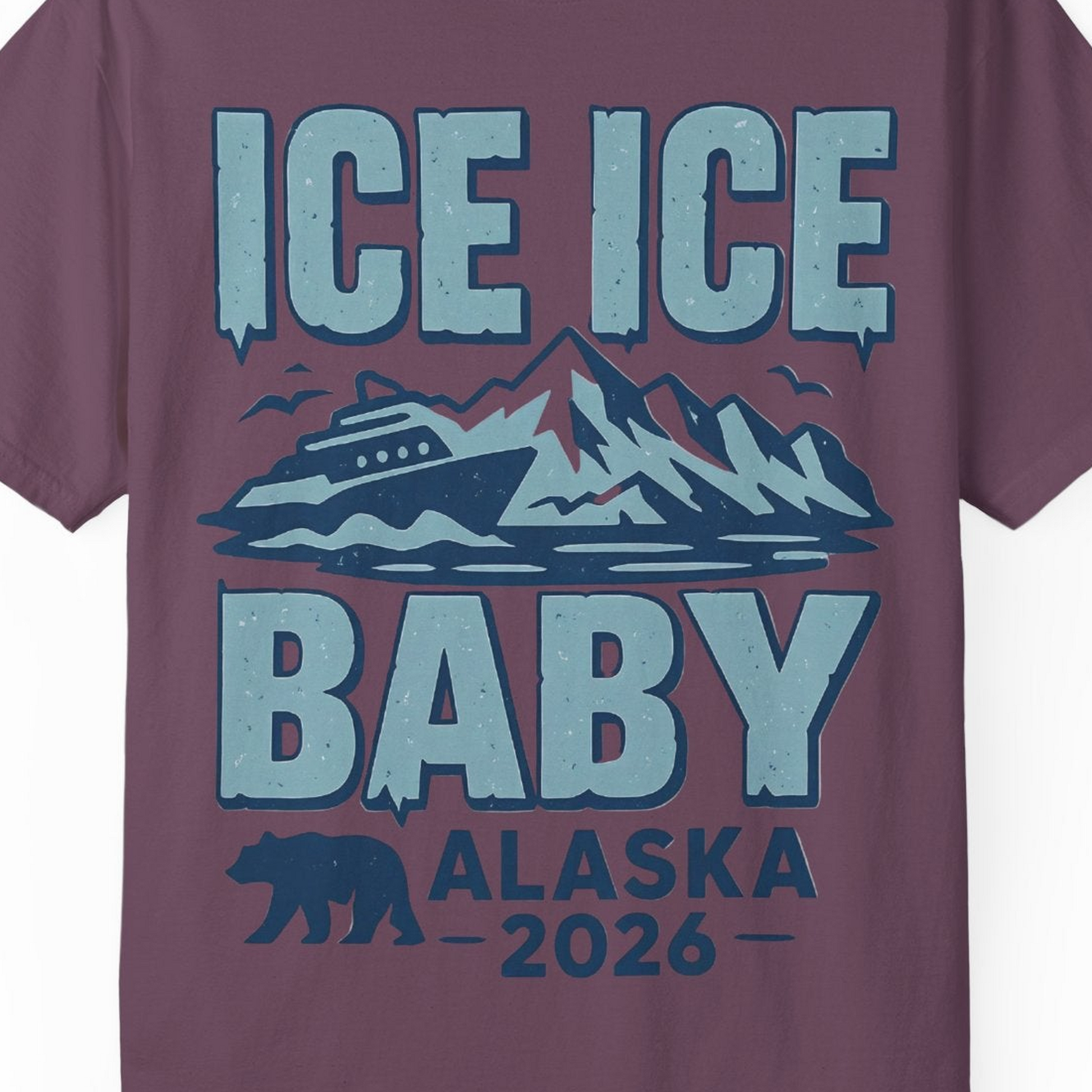 Ice Ice Baby Alaska Cruise Shirt Comfort Colors T-Shirt – Berry – Alaska Cruise Shirts Close Up
