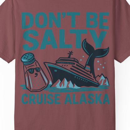 Don’t Be Salty Alaska Cruise Shirt Whale Pun Funny Vacation Tee — Comfort Comfort Colors T-Shirt – Brick – Alaska Cruise Shirts Close Up