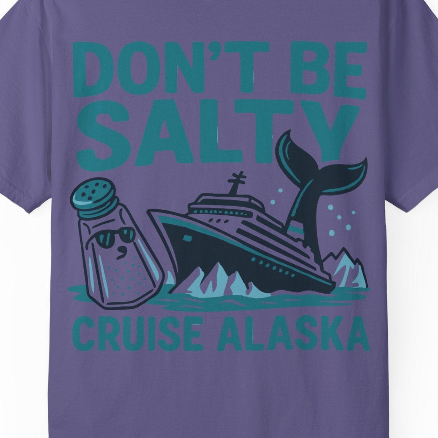 Don’t Be Salty Alaska Cruise Shirt Whale Pun Funny Vacation Tee — Comfort Comfort Colors T-Shirt – Grape – Alaska Cruise Shirts Close Up