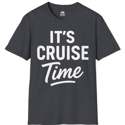 It’s Cruise Time Vacation Shirt for Cruise Lovers and Travelers – Dark Heather Grey – Alaska Cruise Shirts