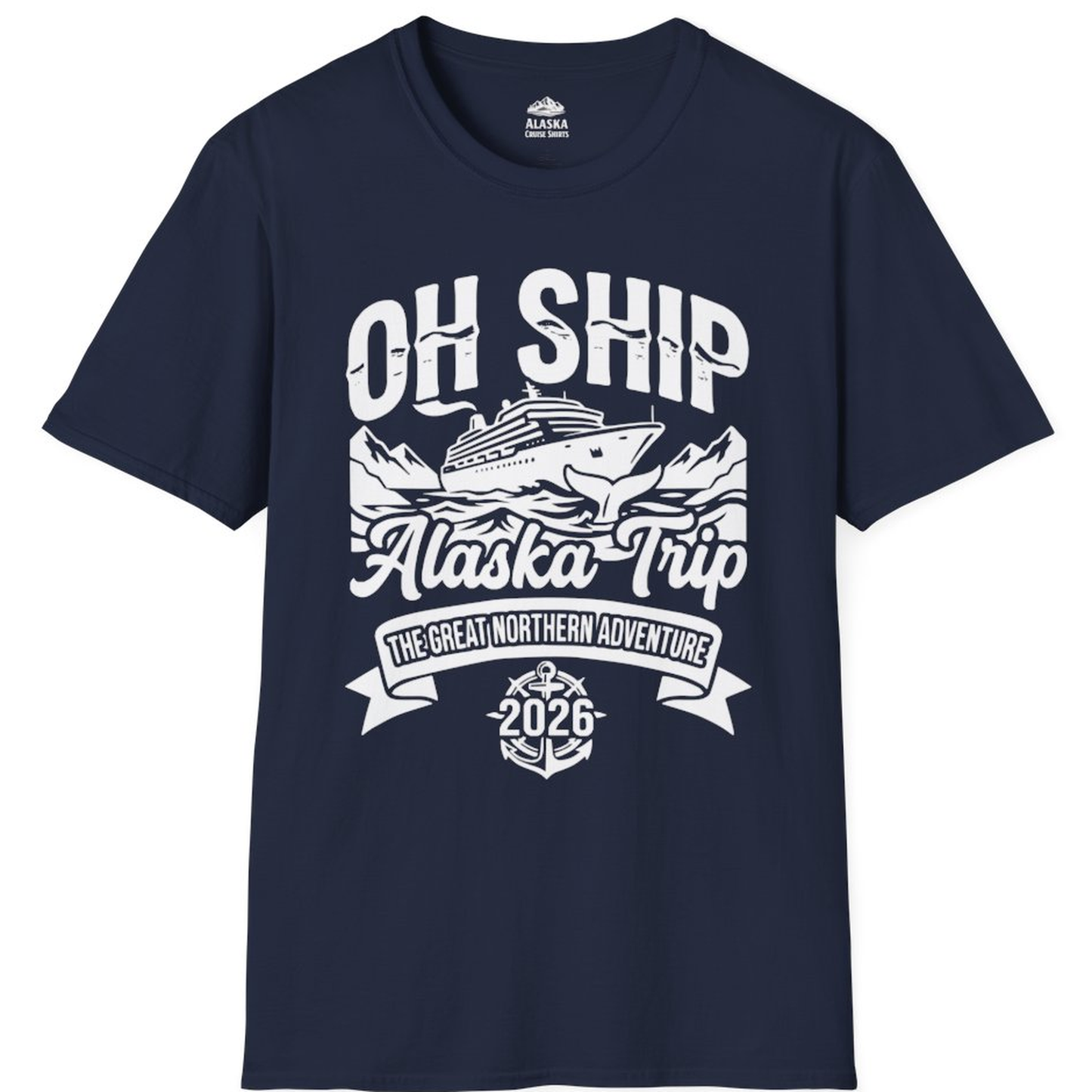 Oh Ship Alaska Trip 2026 Adventure Group Cruise Souvenir Shirt – Alaska Cruise Shirts