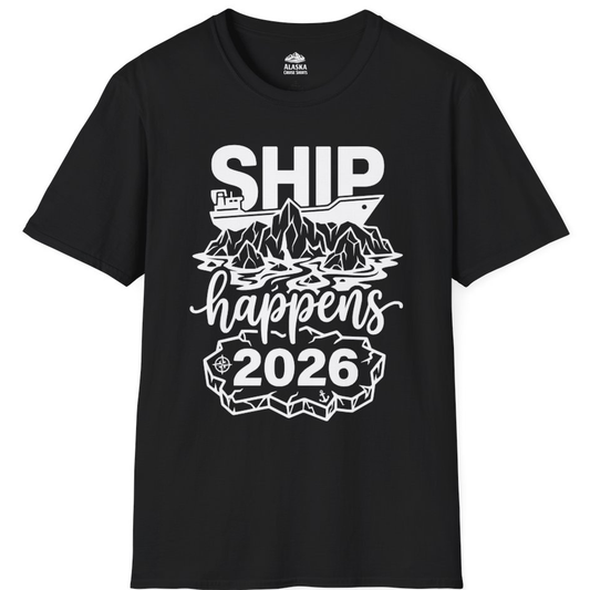 Ship Happens 2026 Funny Cruise Group Vacation Shirt – Alaska Cruise Shirts