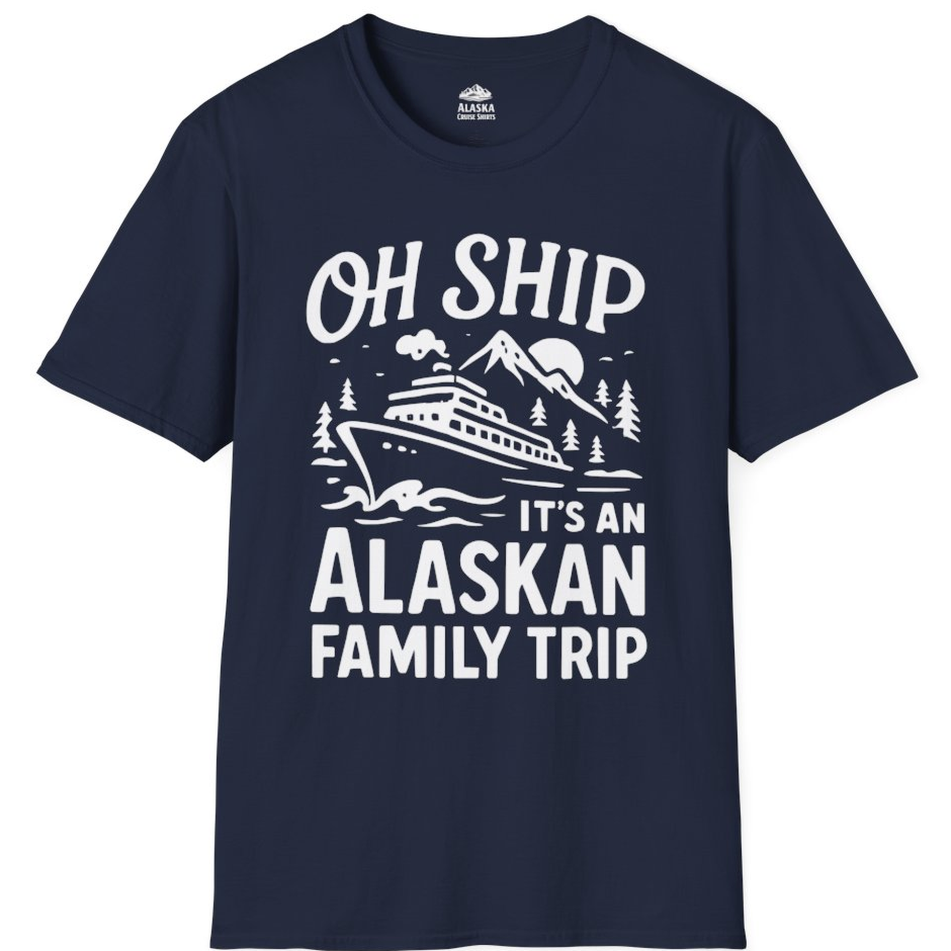 Oh Ship Alaskan Family Trip Alaska Cruise Vacation Shirt – Alaska Cruise Shirts