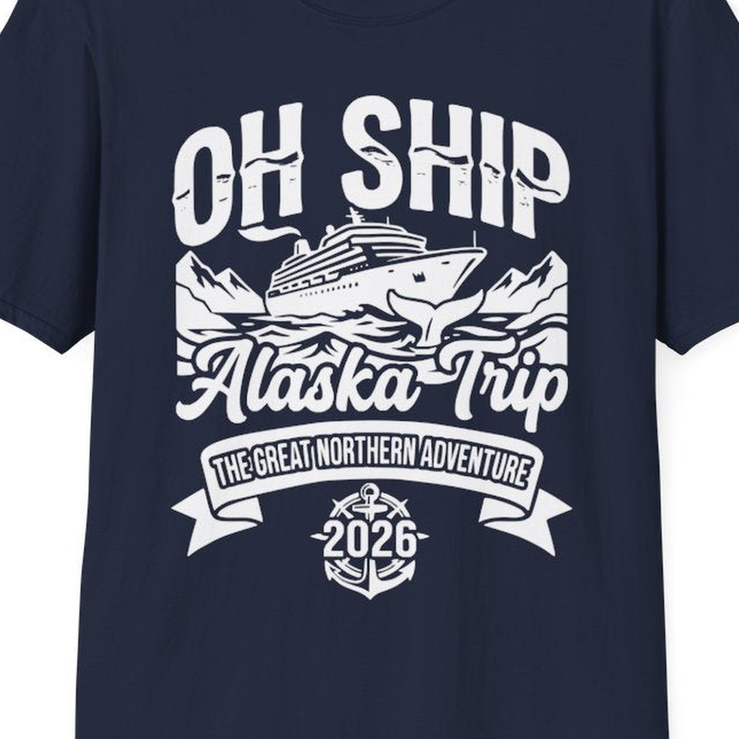 Oh Ship Alaska Trip 2026 Adventure Group Cruise Souvenir Shirt – Navy – Alaska Cruise Shirts Close Up