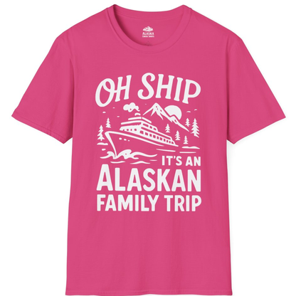 Oh Ship Alaskan Family Trip Alaska Cruise Vacation Shirt – Heliconia – Alaska Cruise Shirts