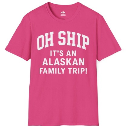 Funny Alaska Family Cruise Shirt Oh Ship Family Vacation Tee – Heliconia – Alaska Cruise Shirts
