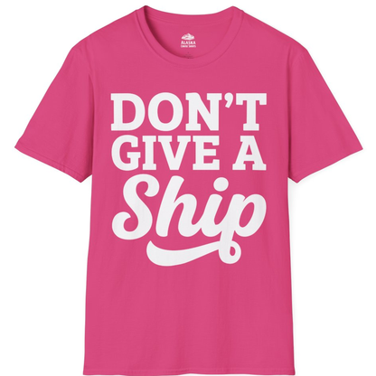Don’t Give a Ship Bold Funny Cruise Vacation Shirt – Heliconia – Alaska Cruise Shirts
