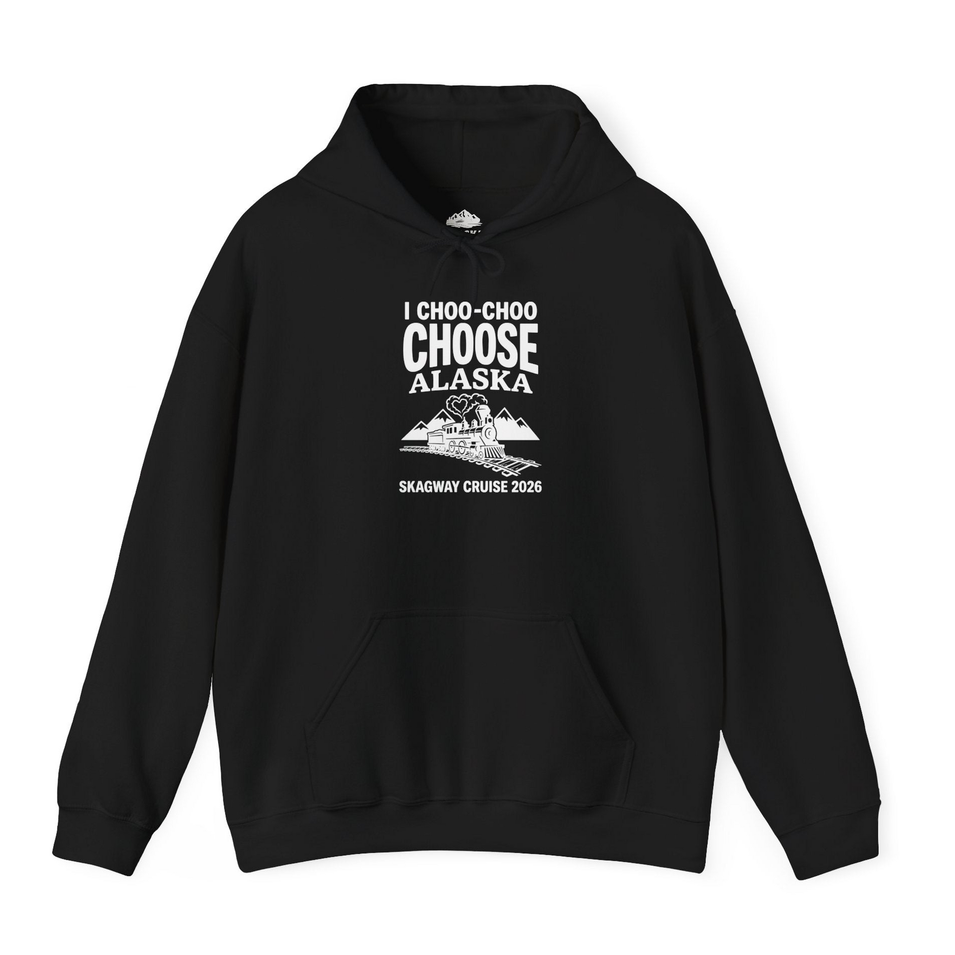 I Choo Choo Choose Alaska Skagway Cruise 2026 Souvenir Shirt — Hoodie Hoodie – Alaska Cruise Shirts