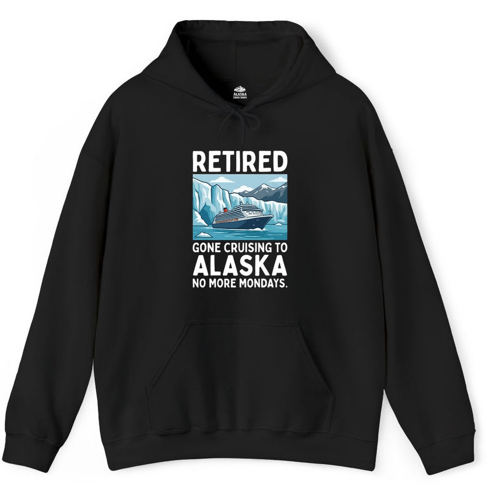 Retired Gone Cruising Alaska Shirt Hoodie – Alaska Cruise Shirts