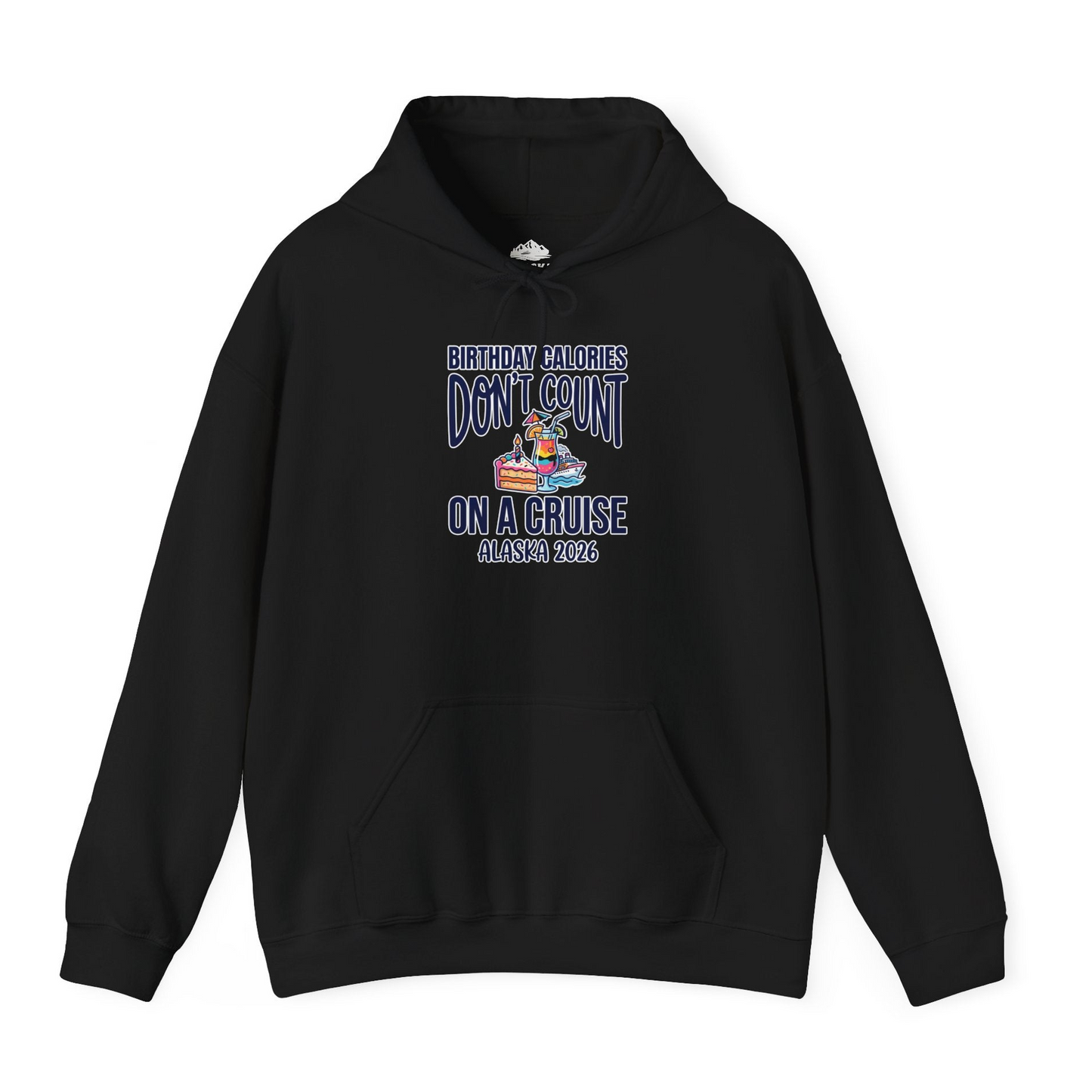 Birthday Calories Don’t Count Alaska Cruise 2026 Celebration Shirt — Hoodie Hoodie – Alaska Cruise Shirts