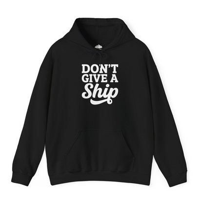 Don’t Give a Ship Bold Funny Cruise Vacation Shirt — Hoodie Hoodie – Alaska Cruise Shirts