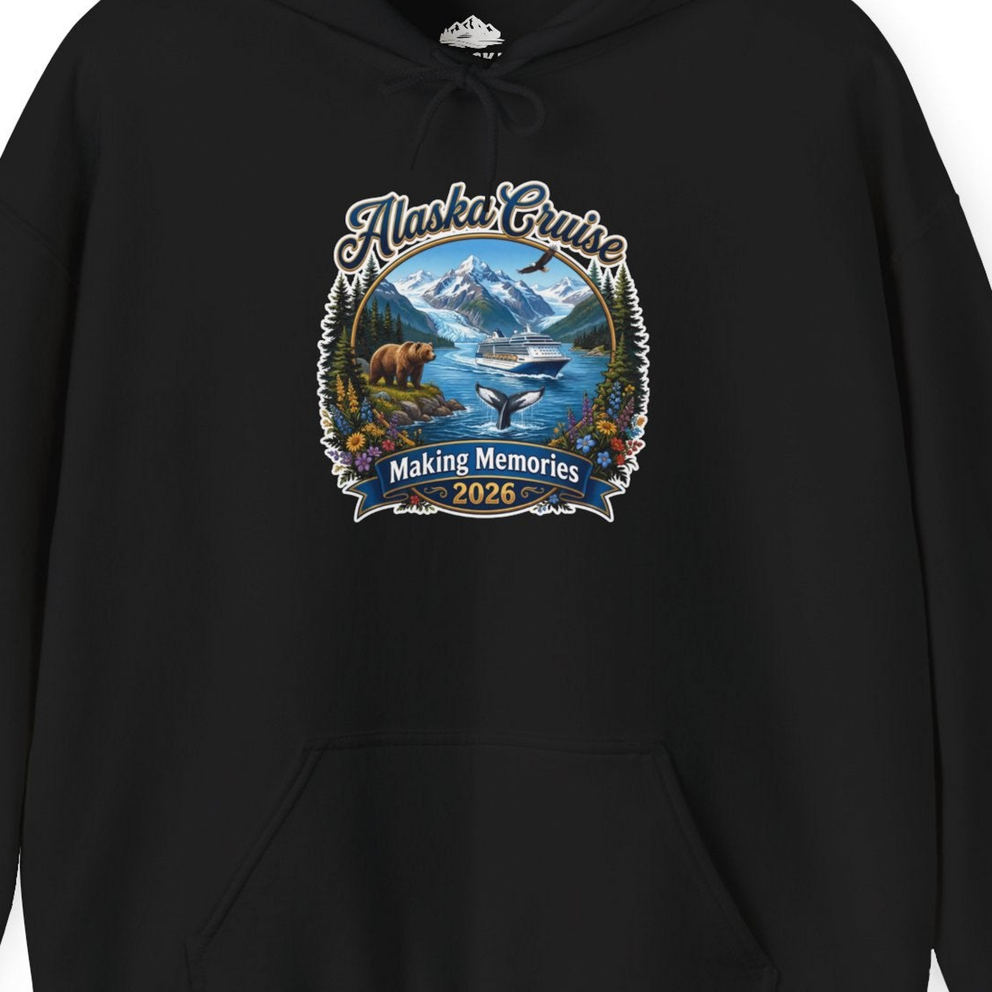 Alaska Cruise 2026 Making Memories Nature Travel Shirt — Hoodie Hoodie – Alaska Cruise Shirts Close Up