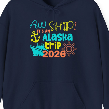 Alaska Trip 2026 Shirt Fun Nautical Cruise Family Group Matching Tee — Hoodie Hoodie – Alaska Cruise Shirts Close Up