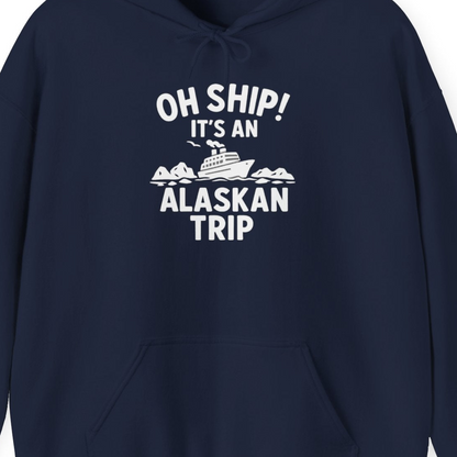 Oh Ship Alaskan Cruise Shirt Hoodie – Alaska Cruise Shirts Close Up