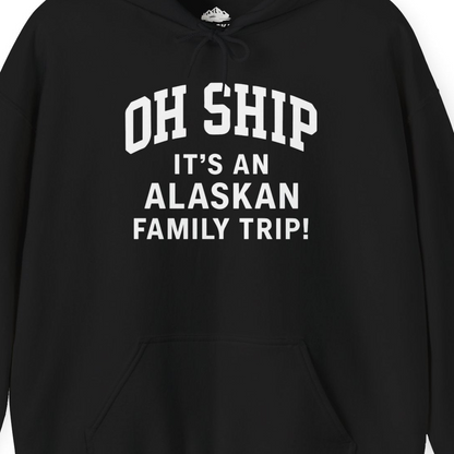 Funny Alaska Family Cruise Shirt Oh Ship Family Vacation Tee — Hoodie Hoodie – Alaska Cruise Shirts Close Up