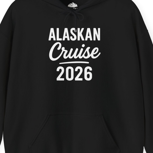 Alaskan Cruise 2026 Bold Script Vacation Group Travel Shirt — Hoodie Hoodie – Alaska Cruise Shirts Close Up