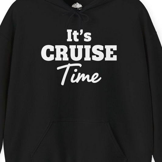 It’s Cruise Time Bold Vacation Graphic Cruise Shirt Tee — Hoodie Hoodie – Alaska Cruise Shirts Close Up