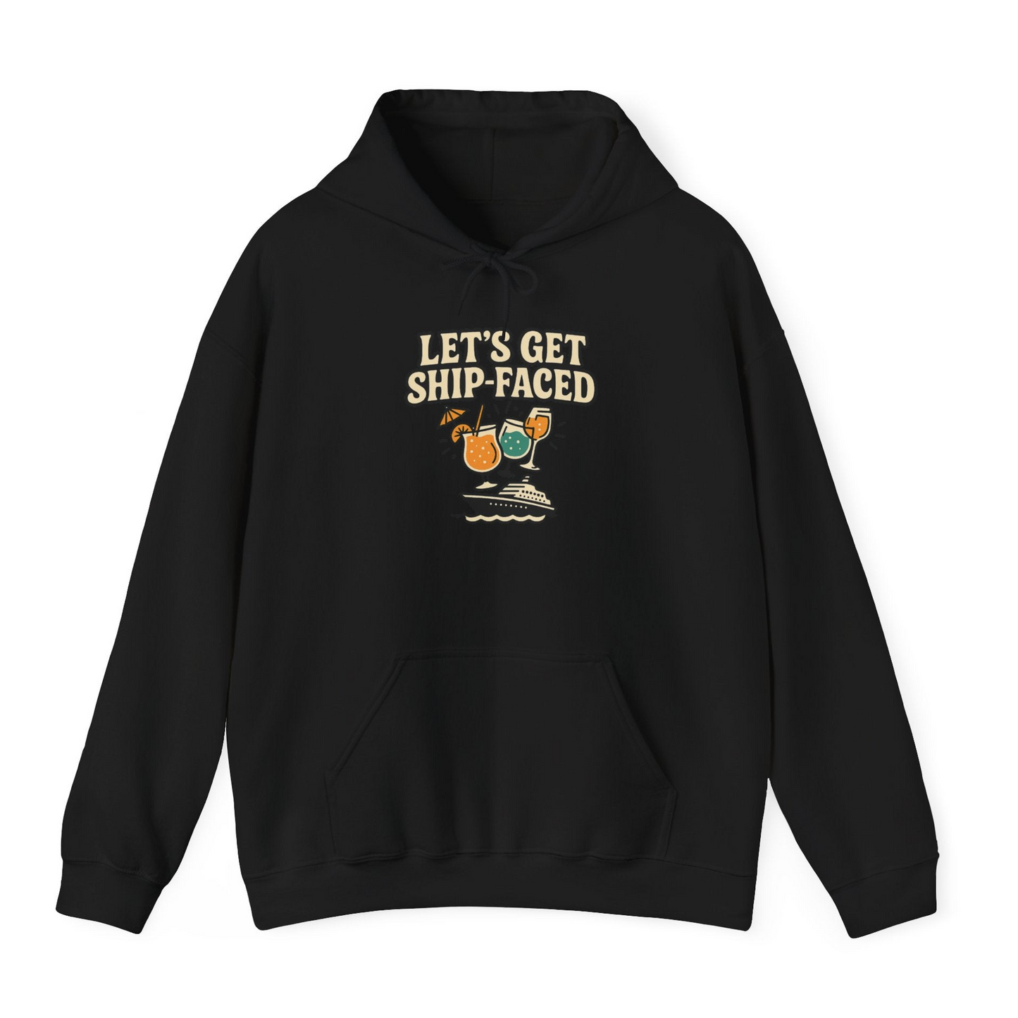Lets Get Ship Faced Shirt Hoodie – Black – Alaska Cruise Shirts