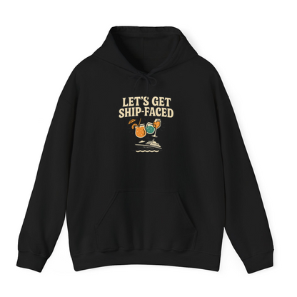 Lets Get Ship Faced Shirt Hoodie – Black – Alaska Cruise Shirts