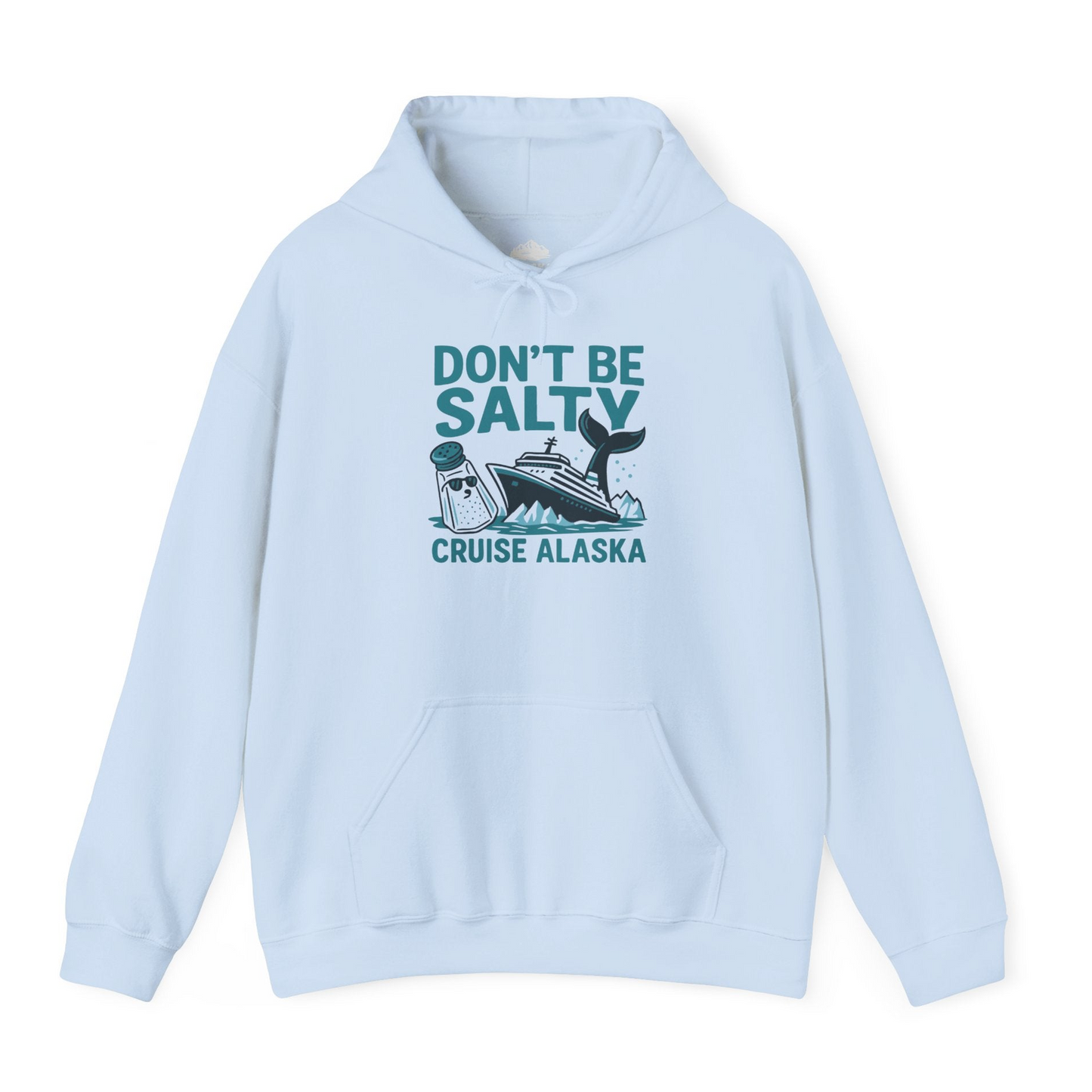 Don’t Be Salty Alaska Cruise Shirt Whale Pun Funny Vacation Tee — Hoodie Hoodie – Light Blue – Alaska Cruise Shirts