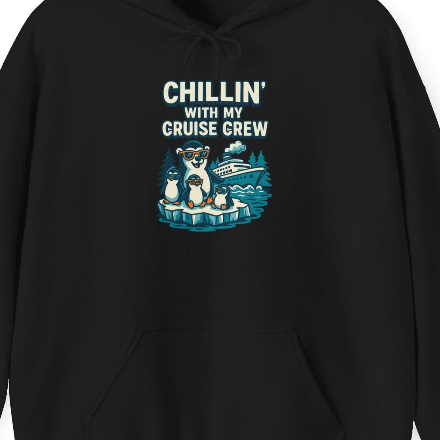 Chillin With My Cruise Crew Cute Penguins Alaska Cartoon Shirt — Hoodie Hoodie – Black – Alaska Cruise Shirts Close Up