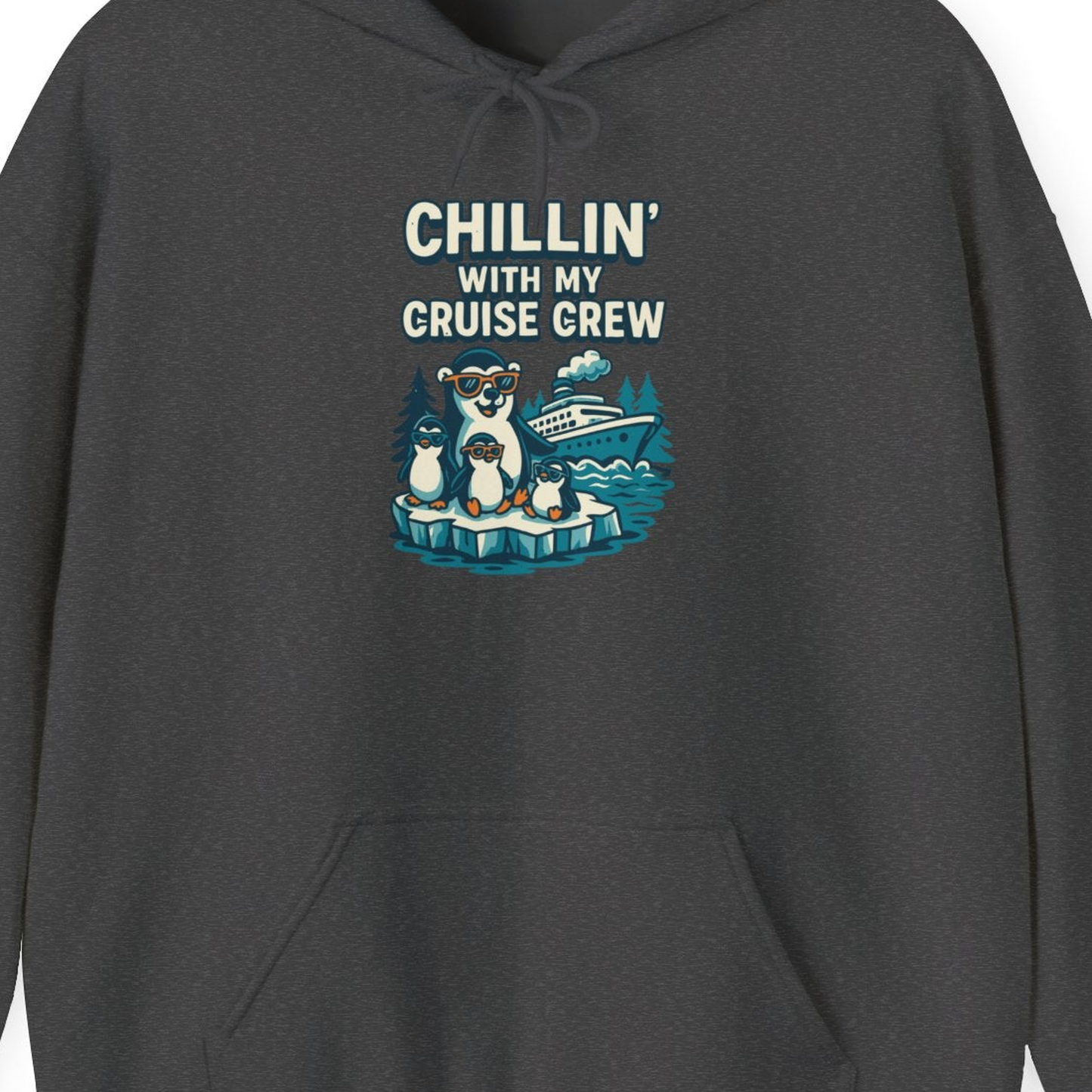 Chillin With My Cruise Crew Cute Penguins Alaska Cartoon Shirt — Hoodie Hoodie – Dark Heather – Alaska Cruise Shirts Close Up