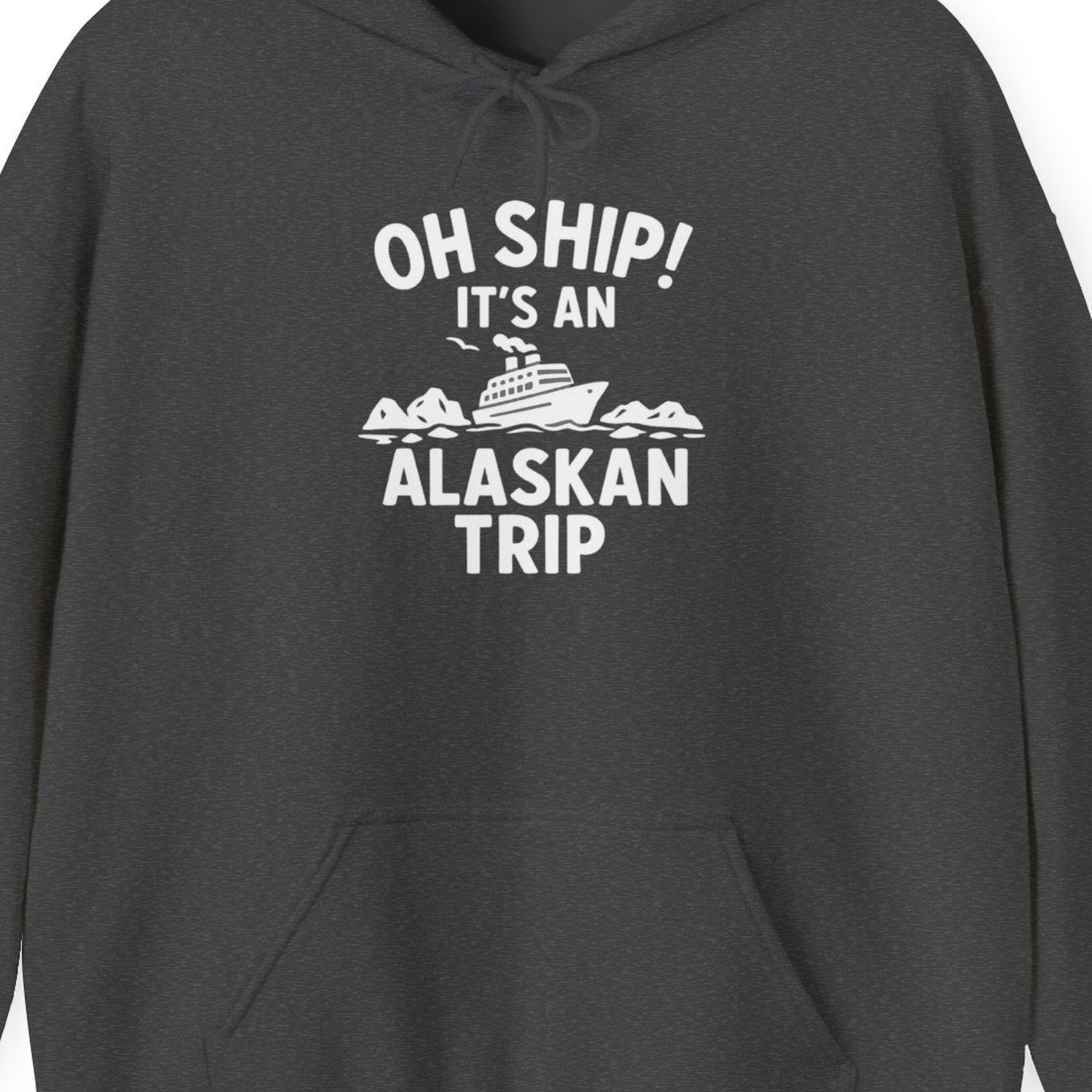 Oh Ship Alaskan Cruise Shirt Hoodie – Dark Heather – Alaska Cruise Shirts Close Up