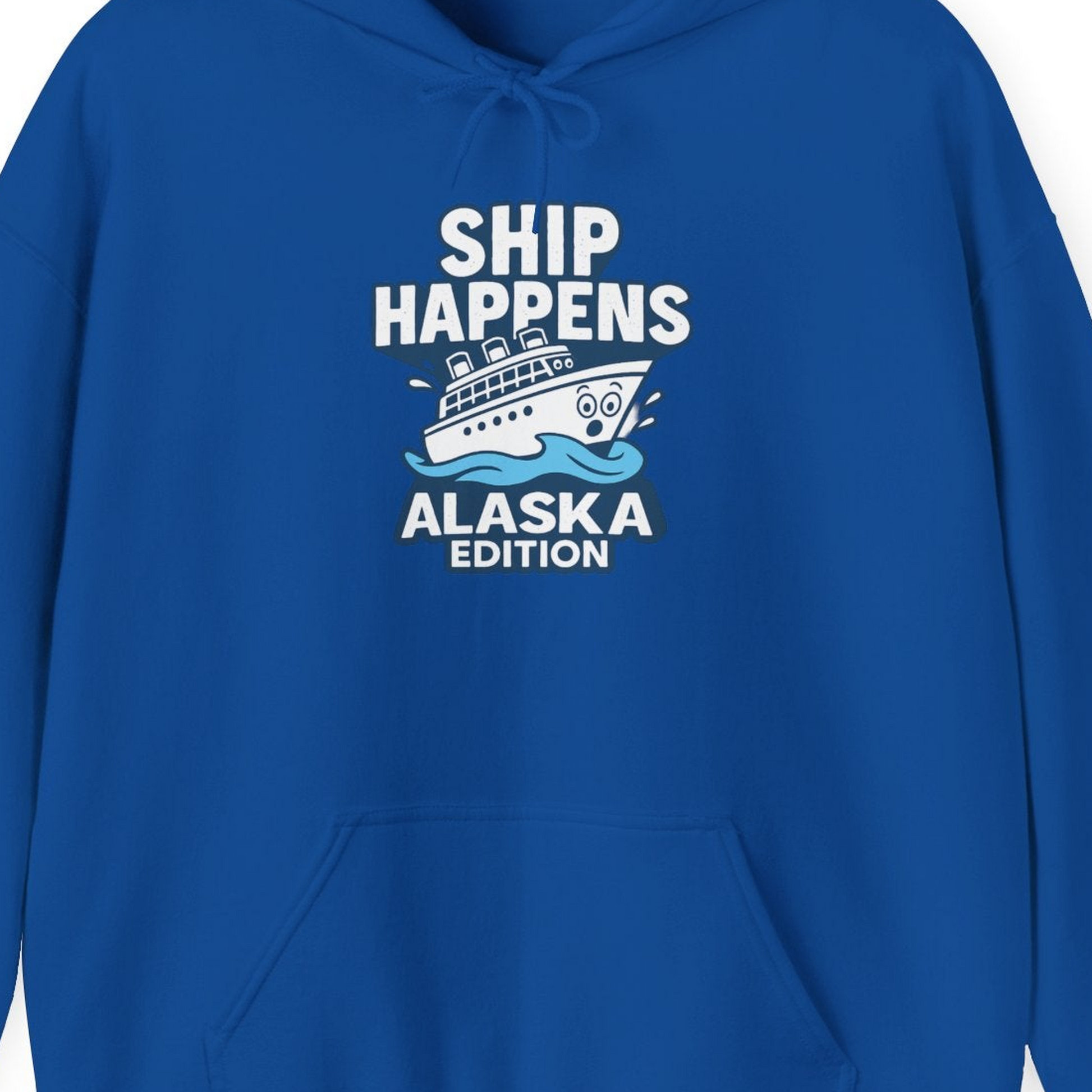 Ship Happens Alaska Cruise Shirt Hoodie – Royal – Alaska Cruise Shirts Close Up