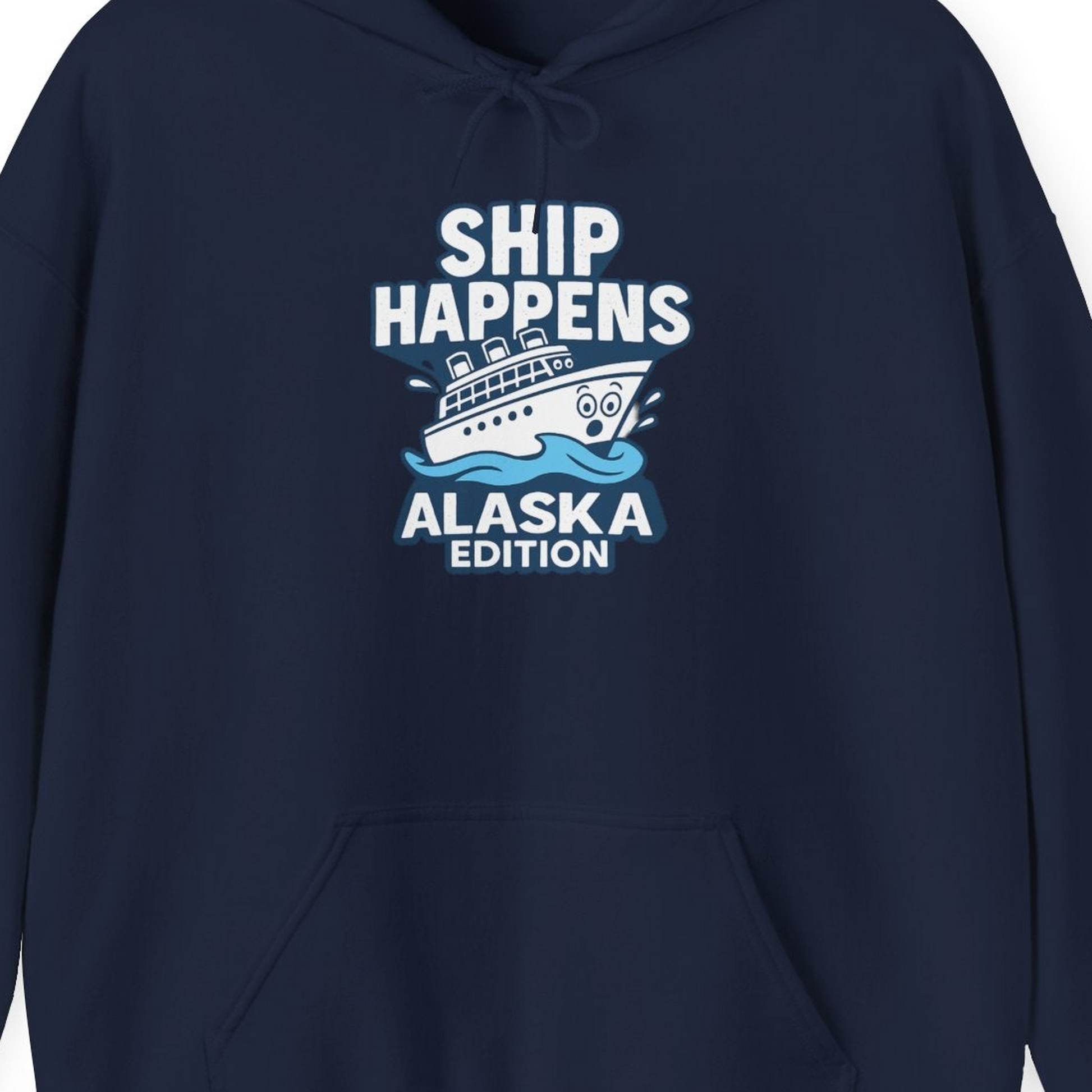 Ship Happens Alaska Cruise Shirt Hoodie – Navy – Alaska Cruise Shirts Close Up