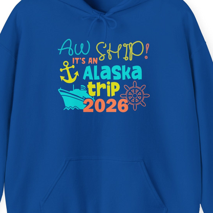 Alaska Trip 2026 Shirt Fun Nautical Cruise Family Group Matching Tee — Hoodie Hoodie – Royal – Alaska Cruise Shirts Close Up
