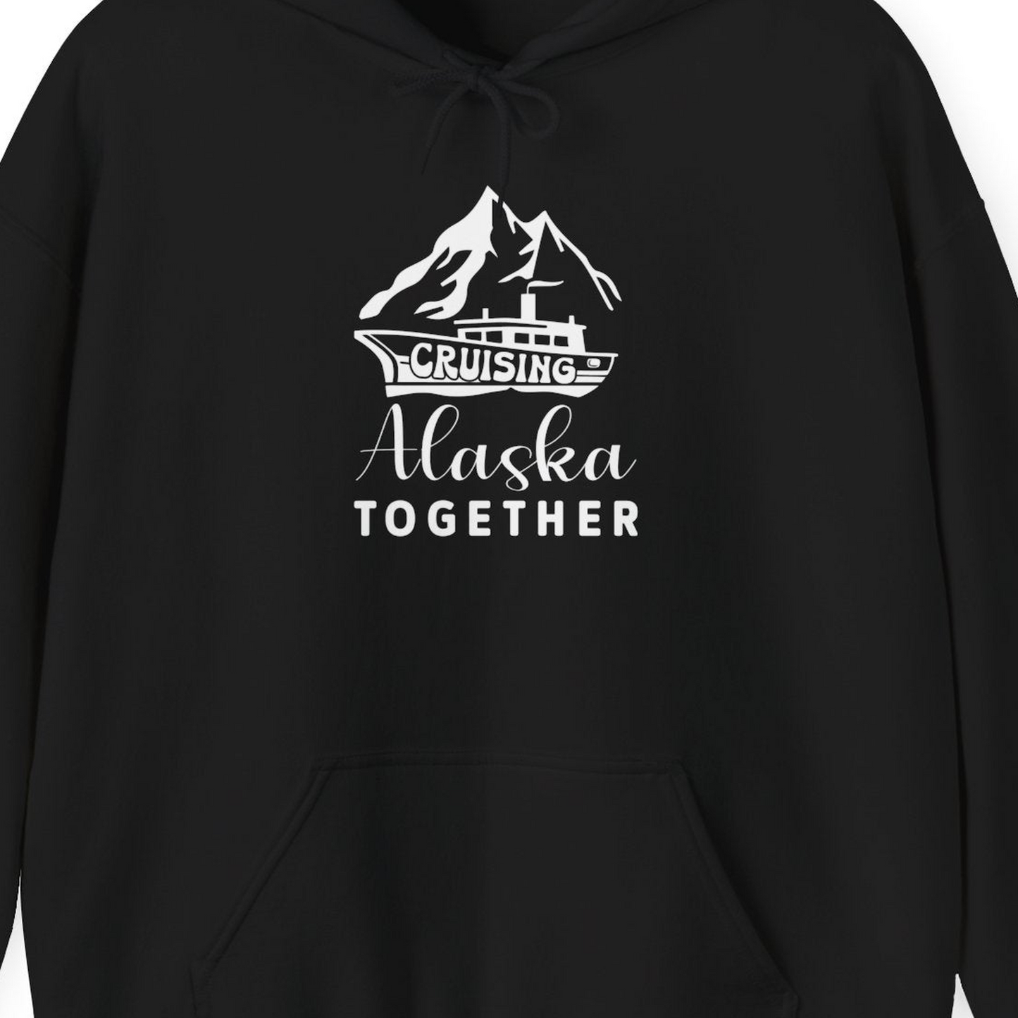 Cruising Alaska Together Mountains and Ship Family Cruise Shirt — Hoodie Hoodie – Black – Alaska Cruise Shirts Close Up