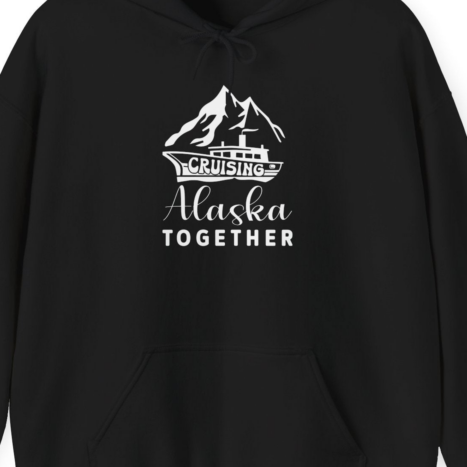 Cruising Alaska Together Mountains and Ship Family Cruise Shirt — Hoodie Hoodie – Black – Alaska Cruise Shirts Close Up