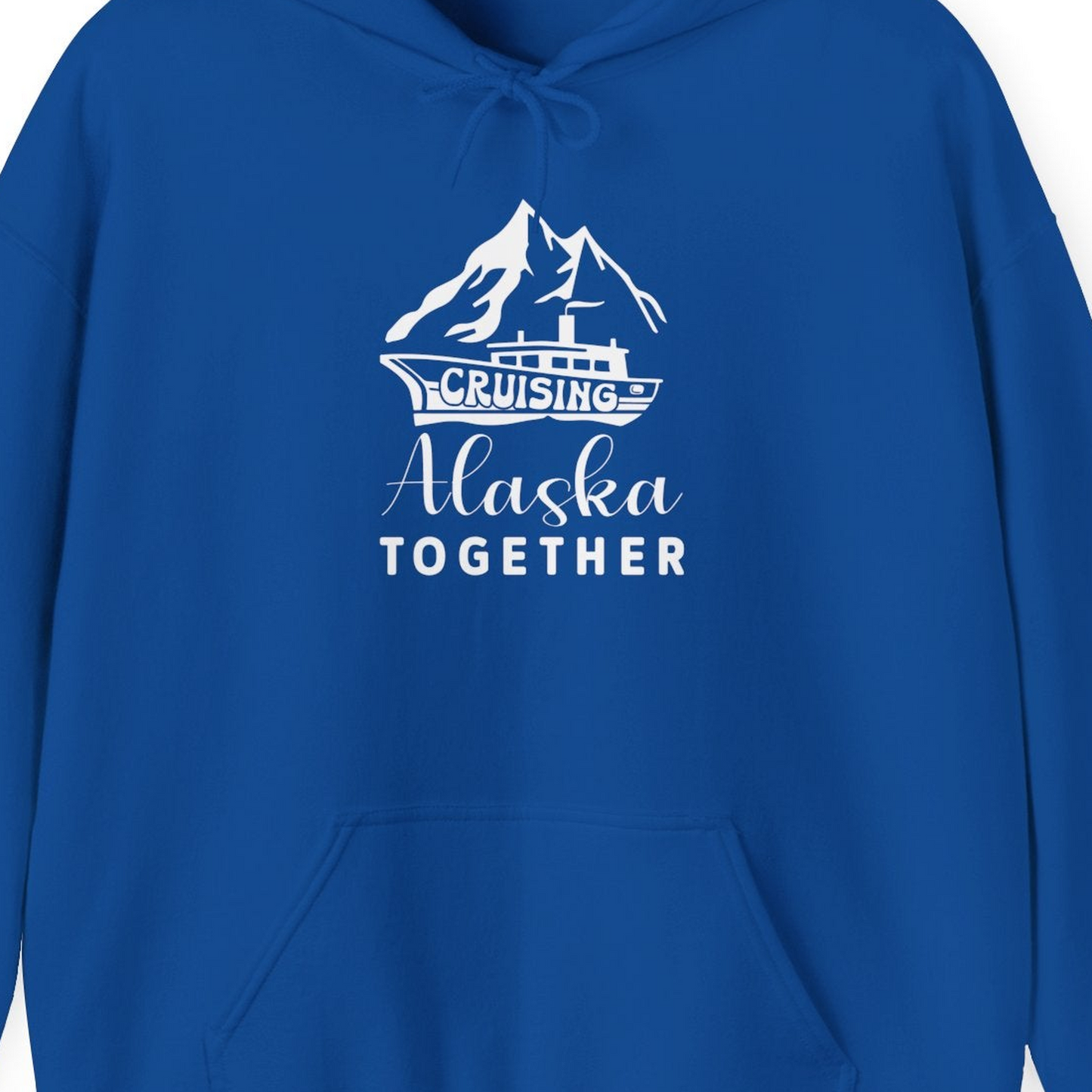 Cruising Alaska Together Mountains and Ship Family Cruise Shirt — Hoodie Hoodie – Royal – Alaska Cruise Shirts Close Up