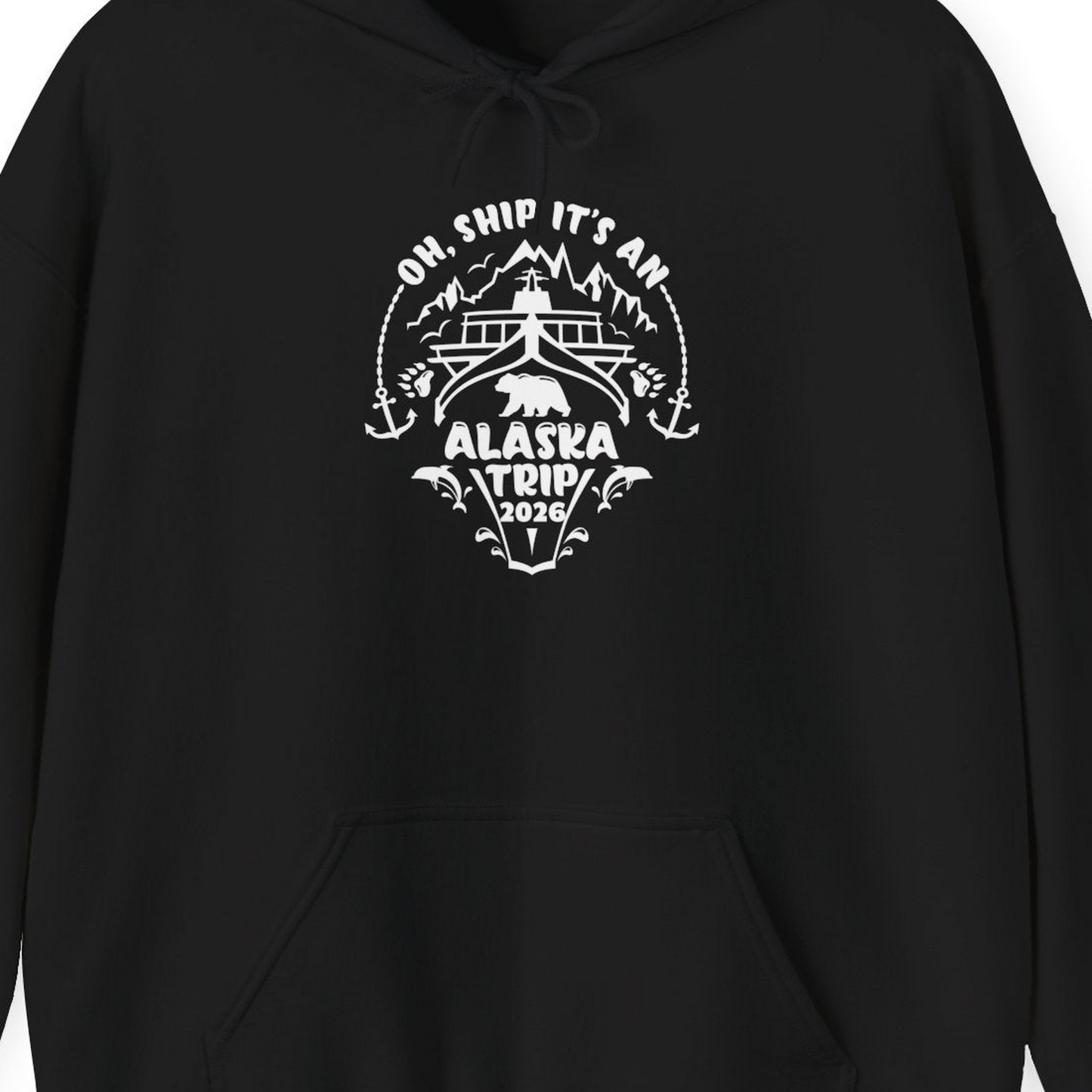 Oh Ship It’s an Alaska Trip 2026 Cruise and Wildlife Shirt — Hoodie Hoodie – Black – Alaska Cruise Shirts Close Up