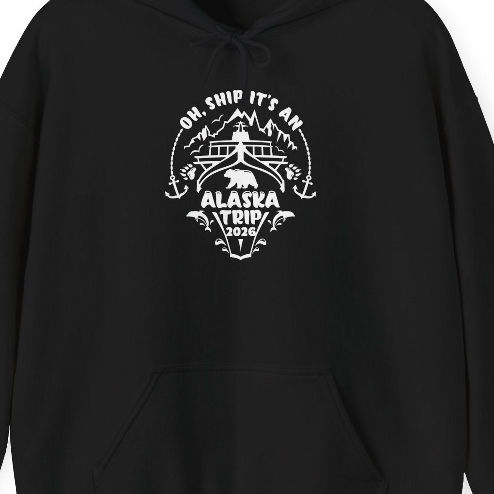 Oh Ship It’s an Alaska Trip 2026 Cruise and Wildlife Shirt — Hoodie Hoodie – Black – Alaska Cruise Shirts Close Up