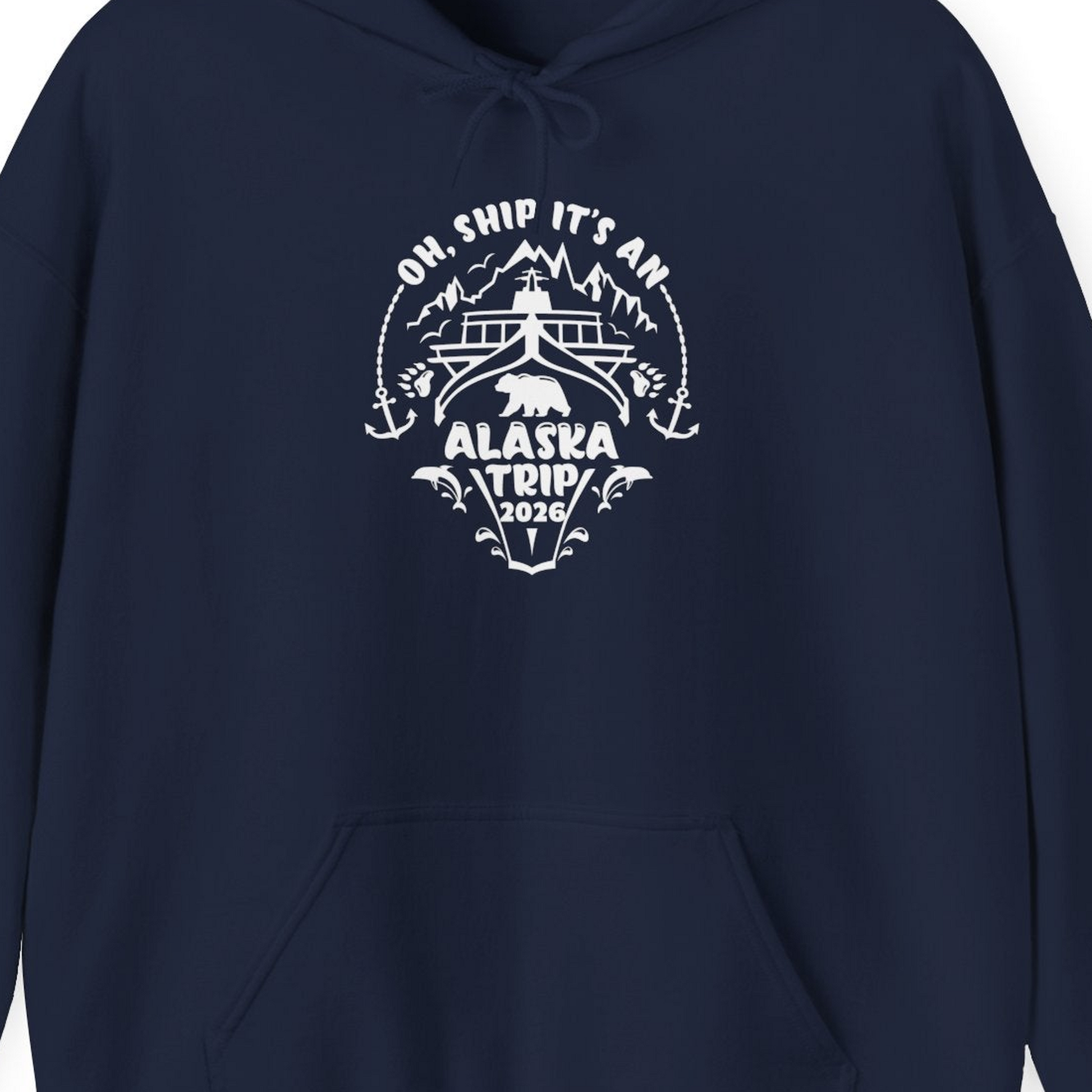 Oh Ship It’s an Alaska Trip 2026 Cruise and Wildlife Shirt — Hoodie Hoodie – Navy – Alaska Cruise Shirts Close Up
